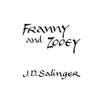 Franny and Zooey - Jerome D. Salinger