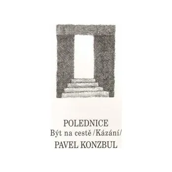Polednice-Být na cestě kázání - Pavel Konzbul
