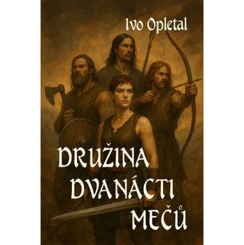 Kniha Družina dvanácti mečů - Ivo Opletal