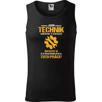 Pánské tílko Pánské tílko Samozřejmě, že jsem blázen - technik