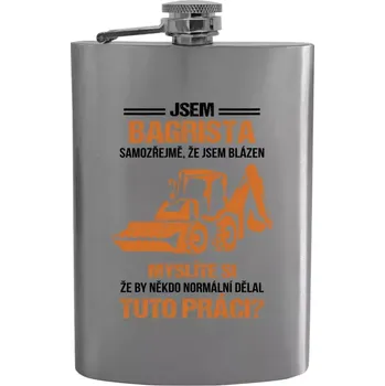 Placatka Placatka Samozřejmě, že jsem blázen - bagrista