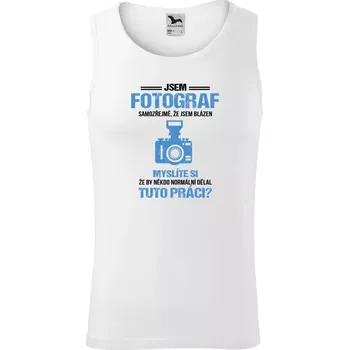 Pánské tílko Pánské tílko Samozřejmě, že jsem blázen - fotograf