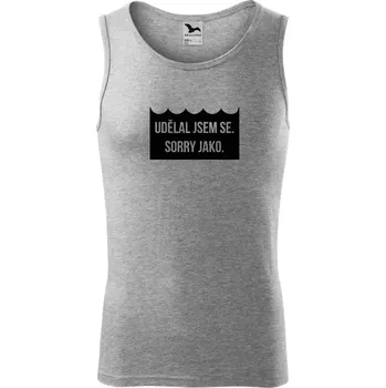 Pánské tílko Pánské vodácké tílko Udělal jsem se. Sorry jako.