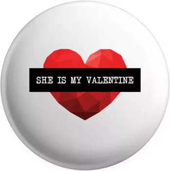 Placka She is my Valentine