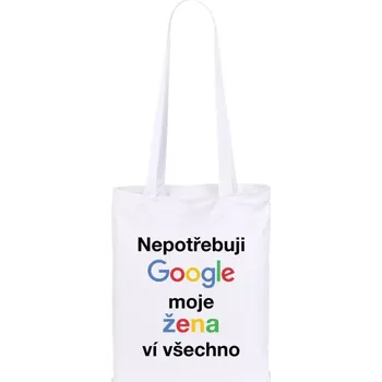 Látková taška Nepotřebuji Google, moje žena ví všechno