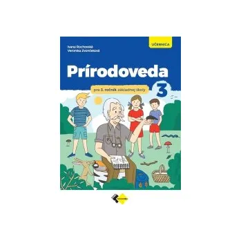 Rochovská, Ivana; Zvončeková, Veronika - Prírodoveda pre 3.ročník ZŠ - učebnica