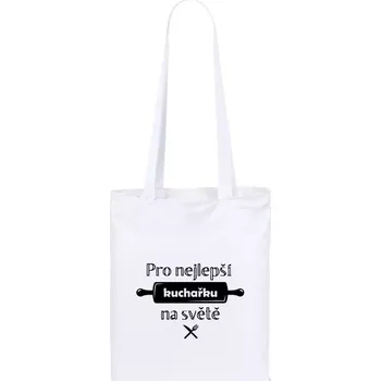 Látková taška Pro nejlepší kuchařku na světě