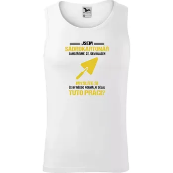 Pánské tílko Pánské tílko Samozřejmě, že jsem blázen - sádrokartonář