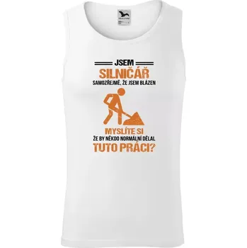 Pánské tílko Pánské tílko Samozřejmě, že jsem blázen - silničář