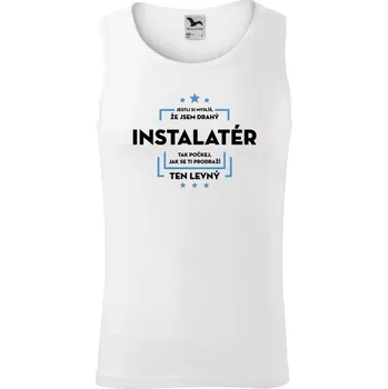 Pánské tílko Pánské tílko Jestli si myslíš, že jsem drahý - instalatér