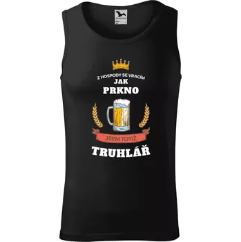 Pánské tílko Pánské tílko Z hospody se vracím - Truhlář