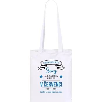 Látková taška Nesnáším být sexy, ale narodil jsem se v ...