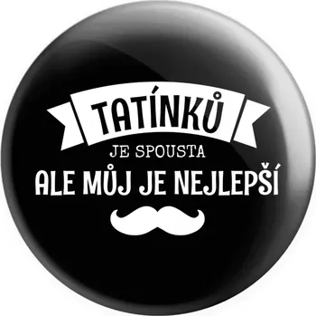 Placka Tatínků je spousta, ale můj je nejlepší