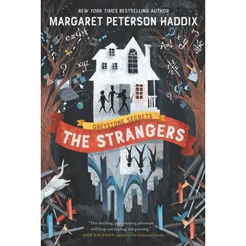 Greystone Secrets: The Strangers - Haddix, Margaret Peterson