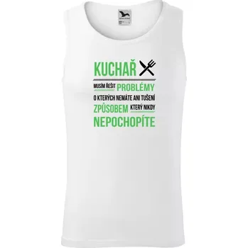 Pánské tílko Pánské tílko Musím řešit problémy - kuchař