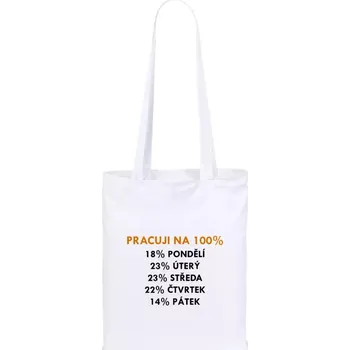 Látková taška Pracuji na 100%