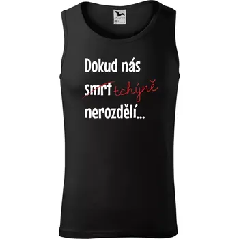 Pánské tílko Pánské tílko Dokud nás tchýně nerozdělí