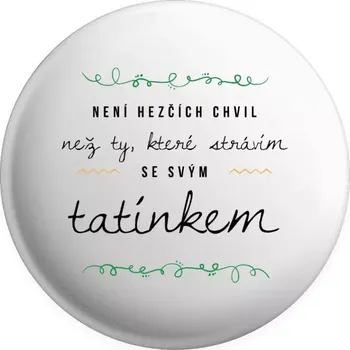 Placka Není hezčích chvil, než ty které strávím se svým tatínkem