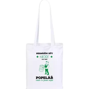Látková taška Nesnáším být sexy, ale jsem popelář