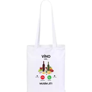 Látková taška Víno volá... musím jít!