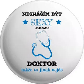 Placka Nesnáším být sexy, ale jsem doktor