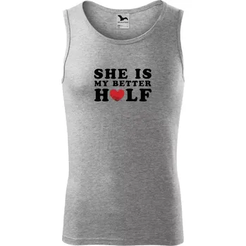 Pánské tílko Pánské tílko She is my better half