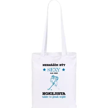 Látková taška nesnáším být sexy, ale jsem hokejista