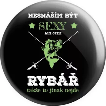 Placka Nesnáším být sexy, ale jsem rybář