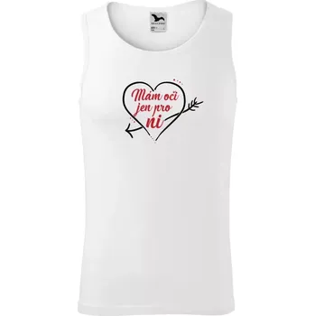 Pánské tílko Pánské tílko Mám oči jen pro ni