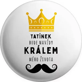 Placka Tatínek bude navždy králem mého života