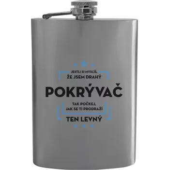 Placatka Placatka Jestli si myslíš, že jsem drahý - pokrývač