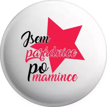 Placka Jsem parádnice po mamince