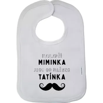 Bryndák Dětský bryndák Nejlepší miminka, jsou od našeho tatínka