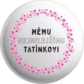 Placka Mému nejmilejšímu tatínkovi