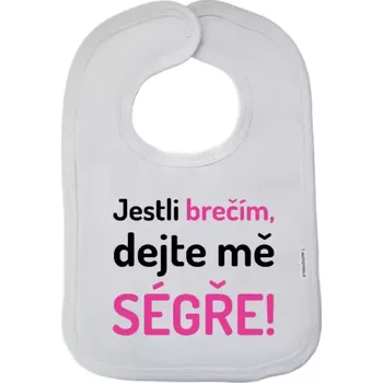 Bryndák Dětský bryndák Jestli brečím, dejte mě ségře