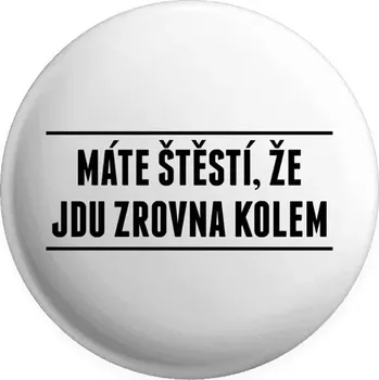Placka Máte štěstí, že jdu zrovna kolem