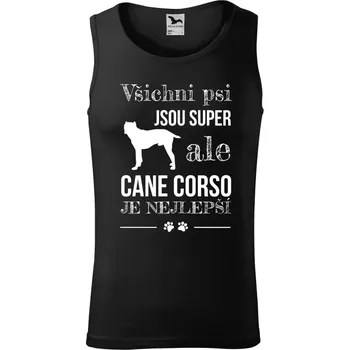 Pánské tílko Pánské tílko Cane Corso je nejlepší
