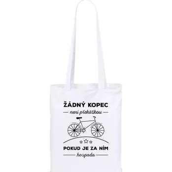 Látková taška Žádný kopec není překážkou, pokud je za ním hospoda