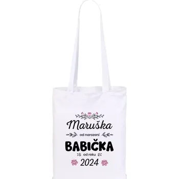 Látková taška Jméno od narození, babička od roku