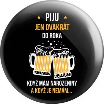 Placka Piju jen dvakrát do roka