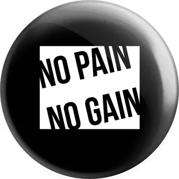 Placka No pain no gain