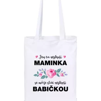 Látková taška Jen ta nejlepší maminka se může stát nejlepší babičkou