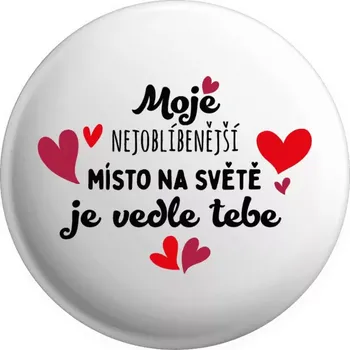 Placka Moje nejoblíbenější místo na světě je vedle tebe