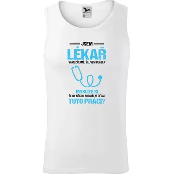 Pánské tílko Pánské tílko Samozřejmě, že jsem blázen - lékař