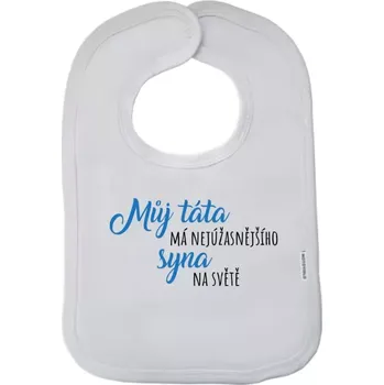 Bryndák Dětský bryndák Můj táta má nejúžasnějšího syna na světě