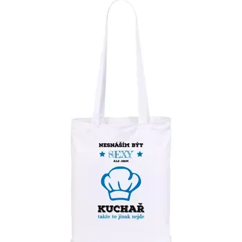 Látková taška Nesnáším být sexy, ale jsem kuchař