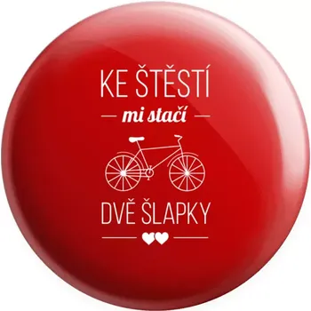 Placka Ke štěstí mi stačí dvě šlapky