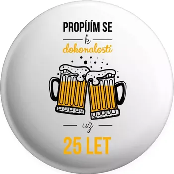 Placka Propíjím se k dokonalosti už x let