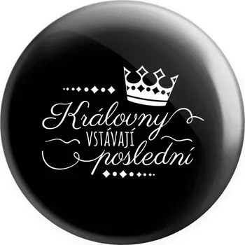 Placka Královny vstávají poslední