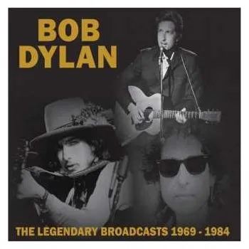 Zahraniční hudba CD Bob Dylan: The Legendary Broadcasts 1969 - 1984 2015